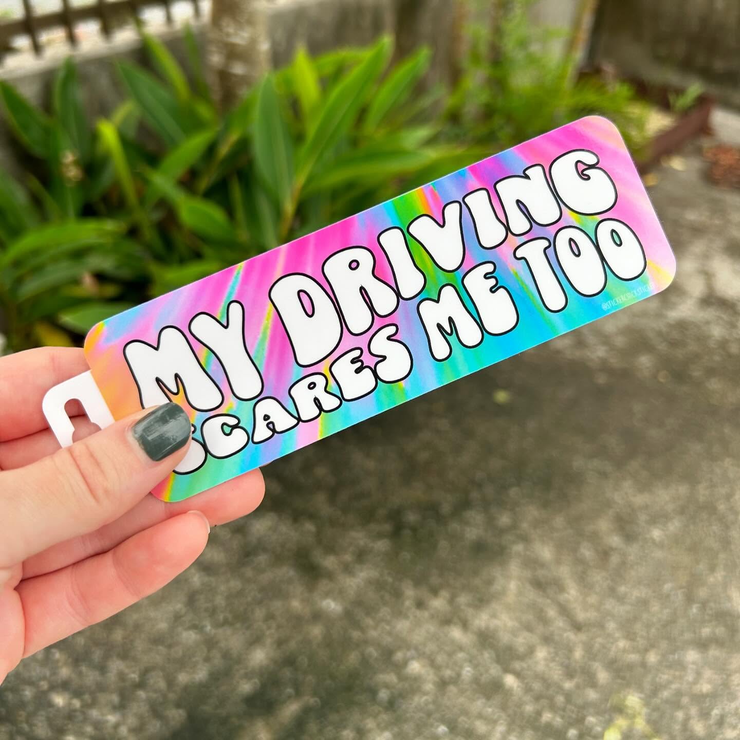 My Driving Scares Me Too Weatherproof Bumper Sticker